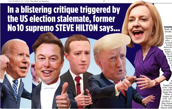  ?? ?? CHAOS: Joe Biden, Elon Musk, Mark Zuckerberg, Donald Trump, Liz Truss