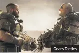  ??  ?? Gears Tactics