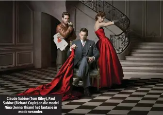  ??  ?? Claude Sabine (Tom Riley), Paul Sabine (Richard Coyle) en die model Nina (Jenna Thiam) het fantasie in mode verander.