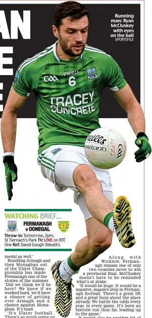  ?? SPORTSFILE ?? Running man: Ryan McCluskey with eyes on the ball