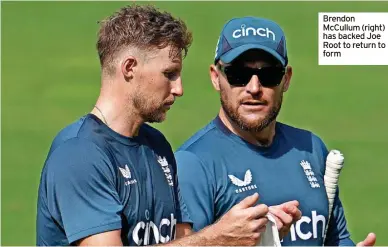  ?? ?? Brendon McCullum (right) has backed Joe Root to return to form