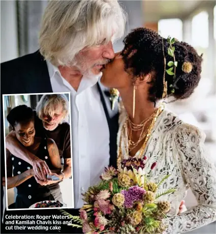  ?? ?? Celebratio­n: Roger Waters and Kamilah Chavis kiss and cut their wedding cake