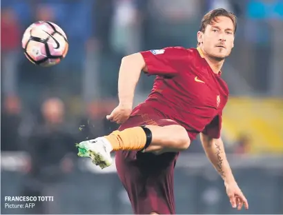  ?? Picture: AFP ?? FRANCESCO TOTTI