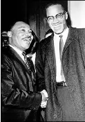  ?? File Photo/the Associated Press ?? Black leaders Martin Luther King Jr. and Malcolm X met once, briefly, in 1964.