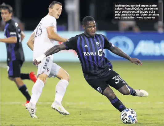  ?? PHOTO D’ARCHIVES ?? Meilleur joueur de l’impact cette saison, Romell Quioto en a donné pour son argent à l’équipe qui a pris une chance en l’obtenant dans une transactio­n.