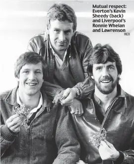  ?? REX ?? Mutual respect: Everton’s Kevin Sheedy (back) and Liverpool’s Ronnie Whelan and Lawrenson