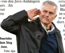  ?? Foto: dpa ?? José Mourinho nach dem Sieg gegen Juve.