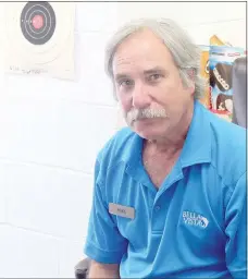  ?? Keith Bryant/The Weekly Vista ?? Mike Dobbs will be manning the pistol and rifle ranges on weekends. He’s around to keep things safe and let people into the ranges Friday and Saturday during normal range hours, and noon to close Sunday.