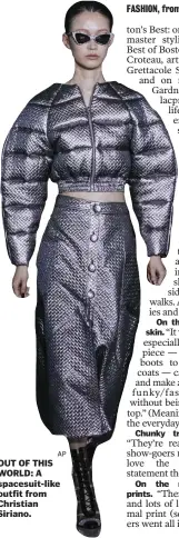  ?? AP ?? OUT OF THIS WORLD: A spacesuit-like outfit from Christian Siriano.