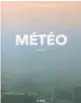  ??  ?? Météo
1/2 Julien Grégoire, Del Busso, Montréal, 2017, 152 pages