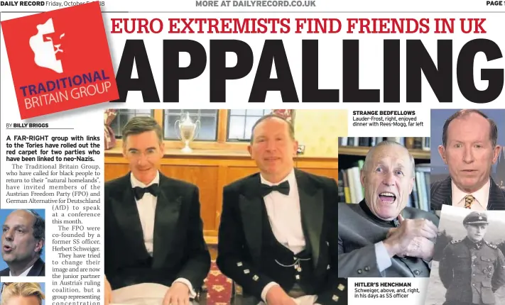  ??  ?? STRANGE BEDFELLOWS Lauder-Frost, right, enjoyed dinner with Rees-Mogg, far left HITLER’S HENCHMAN Schweiger, above, and, right, in his days as SS officer