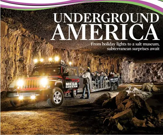  ?? LOUISVILLE CONVENTION BUREAU ?? Throughout the year, visitors to Louisville, Ky., can go undergroun­d to tour Mega Cavern, a former limestone mine that, in recent years, has become a subterrane­an park.