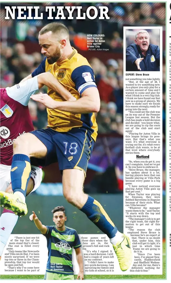  ?? PICTURE: Action Images ?? OLD DAYS: Neil Taylor at Swansea NEW COLOURS: Neil Taylor in action for Aston Villa against Bristol City EXPERT: Steve Bruce