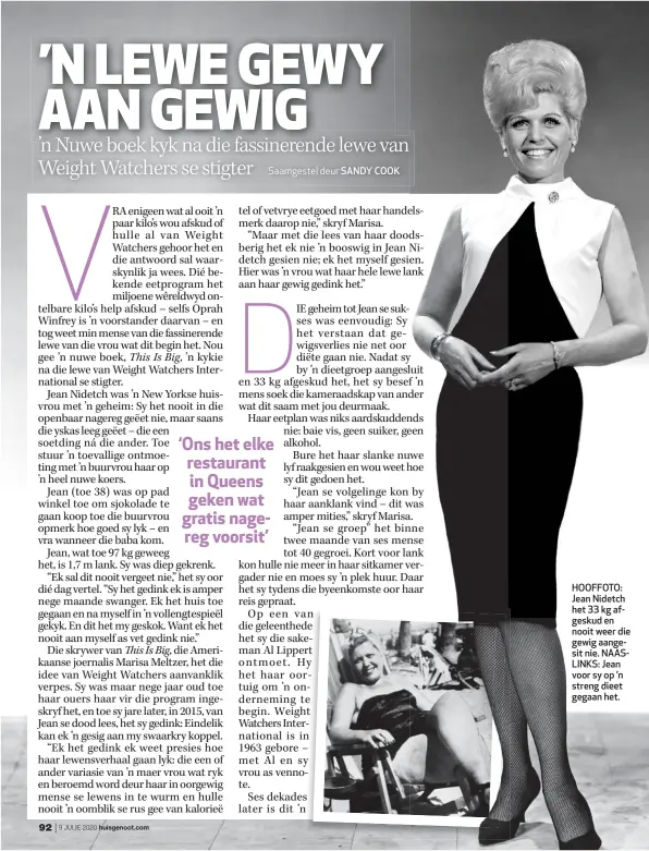  ??  ?? SANDY COOK
HOOFFOTO: Jean Nidetch het 33 kg afgeskud en nooit weer die gewig aangesit nie. NAASLINKS: Jean voor sy op ’n streng dieet gegaan het.