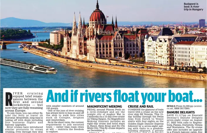  ??  ?? Budapest is best: A river trip in Hungary