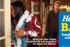 ??  ?? When one door closes: Could this be a turning point for Jessie and Marlon?