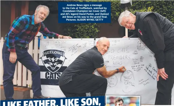  ??  ?? Andrew Bews signs a message to the Cats at Truffleduc­k, watched by Coodabeen Champion Ian Cover (left) and AFL legend David Parkin, and (below) Jed Bews on his way to the grand final. Pictures: ALISON WYND, GETTY