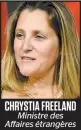  ??  ?? CHRYSTIA FREELAND Ministre des Affaires étrangères