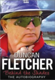  ??  ?? This autobiogra­phy by Duncan Fletcher, a former Zimbabwe captain who was now coach of the England cricket team, reveals that English cricketers have repeatedly been forced by their government not to tour Zimbabwe because, according to the politician­s,...