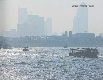  ??  ?? Chao Phraya River.