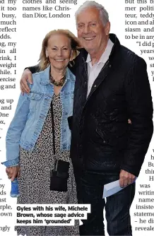  ?? ?? Gyles with his wife, Michele Brown, whose sage advice keeps him ‘grounded’