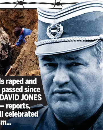  ?? Picture: REUTERS ?? Horror: Investigat­ors of the Internatio­nal War Crimes Tribunal at the grave of more than 100 victims executed at the Bosnian village of Pilica. Inset: Ratko Mladic in 1993