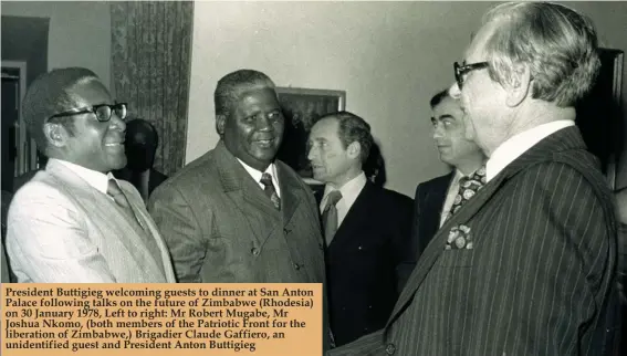  ??  ?? President Buttigieg welcoming guests to dinner at San Anton Palace following talks on the future of Zimbabwe (Rhodesia) on 30 January 1978, Left to right: Mr Robert Mugabe, Mr Joshua Nkomo, (both members of the Patriotic Front for the liberation of...