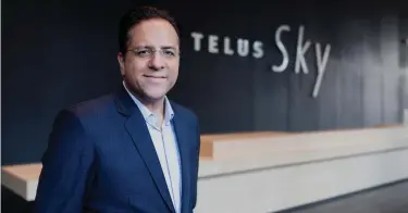  ?? SUPPLIED ?? Navin Arora is president of TELUS Business Solutions.