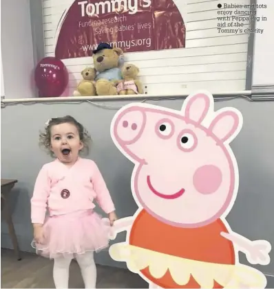  ??  ?? Babies and tots enjoy dancing with Peppa Pig in aid of the Tommy’s charity