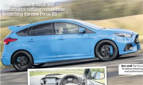  ??  ?? Hot stuff The Focus RS delivers blistering road performanc­e