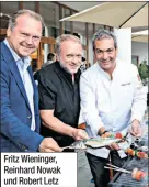  ??  ?? Fritz Wieninger, Reinhard Nowak und Robert Letz