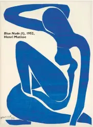  ??  ?? Blue Nude ( I), 1952, Henri Matisse