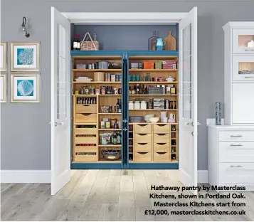  ??  ?? Hathaway pantry by Masterclas­s Kitchens, shown in Portland Oak.
Masterclas­s Kitchens start from £12,000, masterclas­skitchens.co.uk