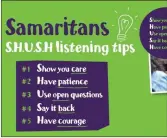  ??  ?? Listening tips from the Samaritans.