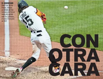  ?? ?? EL DOMINICANO Oneil Cruz, de los Piratas, conecta un doblete de tres carreras en el tercer inning del partido ante los Cachorros, el lunes 20 de junio de 2022