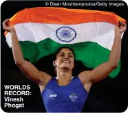  ?? ?? WORLDS RECORD: Vinesh Phogat