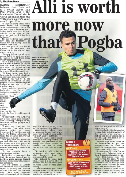  ??  ?? MIDDLE MEN: Alli gets ready for Ghent. Redknapp thinks he would fetch a bigger fee than Pogba, inset