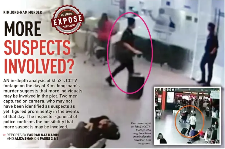  ??  ?? Two men caught on klia2’s CCTV
footage who may have been involved in the attack on Kim
Jong-nam.