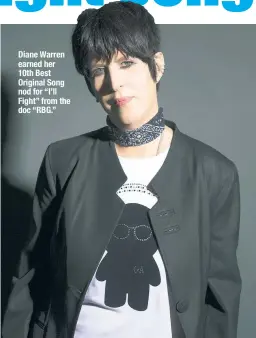  ??  ?? Diane Warren earned her 10th Best Original Song nod for “I’ll Fight” from the doc “RBG.”