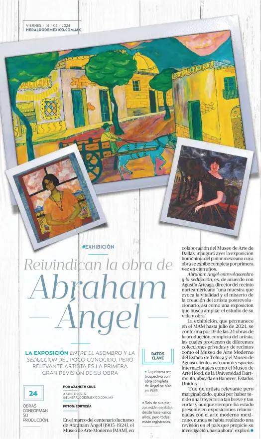  ?? FOTOS: CORTESÍA ?? #EXHIBICIÓN
La primera retrospect­iva con obra completa de Ángel se hizo en 1924.
CORTESÍA