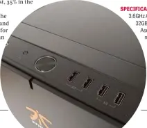  ??  ?? BELOW There are no fewer than 18 USB sockets distribute­d across the front and rear of the chassis