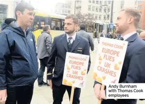  ??  ?? Andy Burnham with Thomas Cook employees