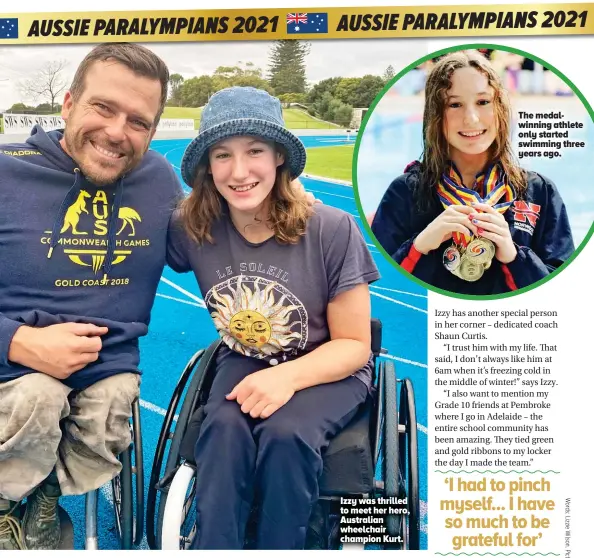  ??  ?? Izzy was thrilled to meet her hero, Australian wheelchair champion Kurt.
The medalwinni­ng athlete only started swimming three years ago.