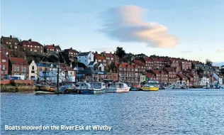  ??  ?? Boats moored on the River Esk at Whitby