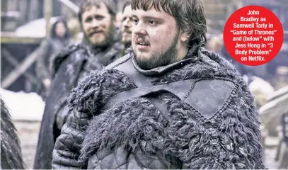  ?? ?? John Bradley as Samwell Tarly in “Game of Thrones” and (below” with Jess Hong in “3 Body Problem” on Netflix.