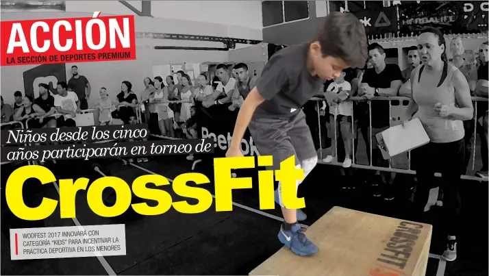  ?? Los niños podrán realizar pruebas básicas del deporte e introducir­se en el mundo del CrossFit. Cortesía CrossFit Snaga Costa Rica/La República ??