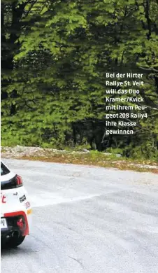  ?? ?? Bei der Hirter Rallye St. Veit will das Duo Kramer/Kvick mit ihrem Peugeot 208 Rally4 ihre Klasse gewinnen