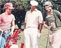  ?? Caddyshack. ?? From left, Michael O'Keefe, Chevy Chase and Bill Murray in the “mainstream cult” movie