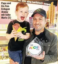  ??  ?? Papa und Eis-Fan: Erdogan Atalay mit Sohn Maris (5)