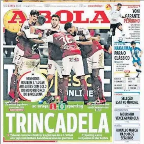  ??  ?? Trincao, en las portadas
El que será jugador del Barça a partir del próximo verano fue la estrella del partido entre el Sporting de Braga y el Sporting Club de Portugal